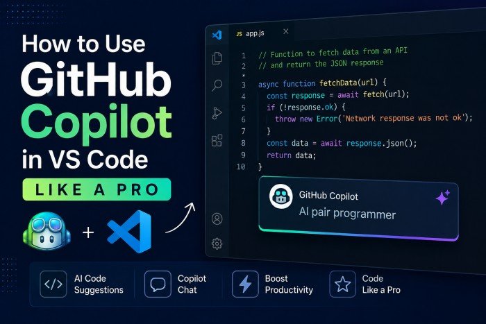 How to Use GitHub Copilot in VS Code Like a Pro
